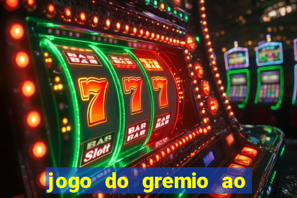 jogo do gremio ao vivo hd